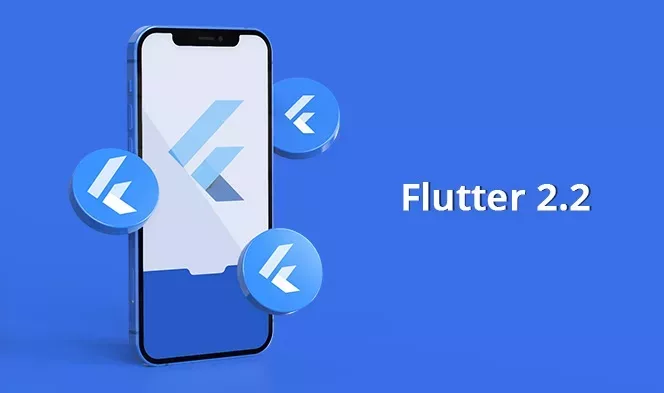 Everything You Need to Know About Flutter 2.2