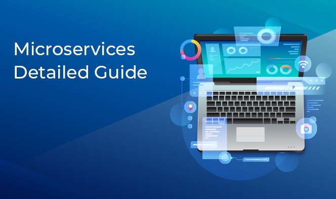 Microservices: Detailed Guide
