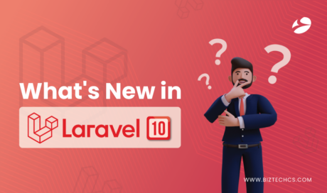 What&#8217;s New in Laravel 10? Latest Features, Updates, and Deprecations to Note!