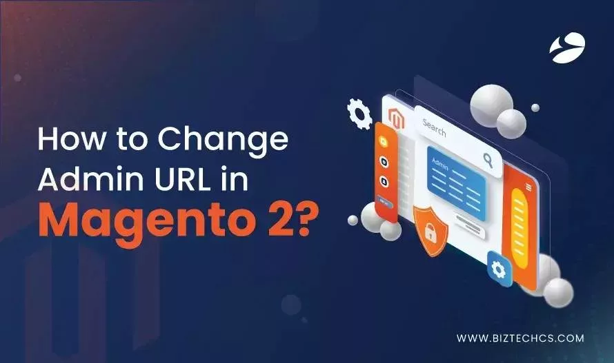 How to Change Admin URL in Magento 2? Detailed Steps to Know1