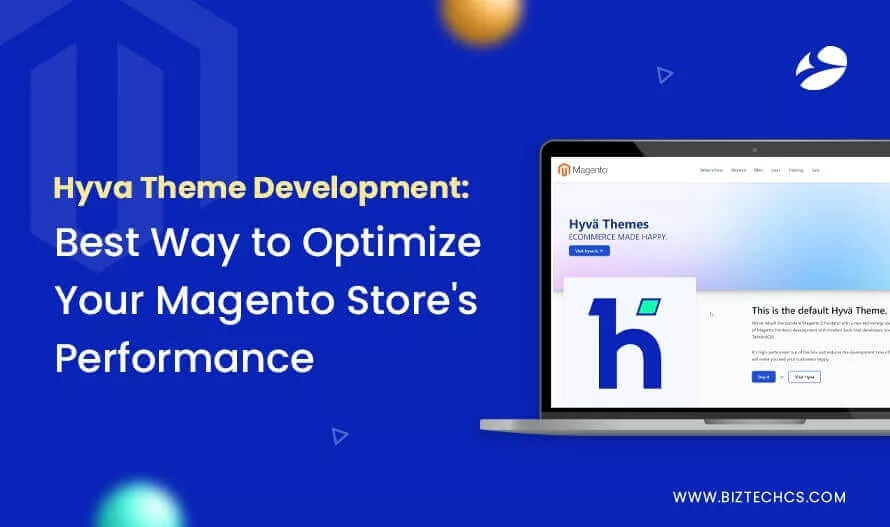 Hyva Theme Development: Best Way to Optimize Your Magento Store’s Performance1