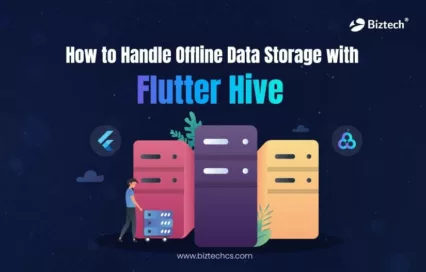How to Handle Offline Data Storage with Flutter Hive