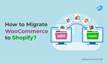 How to Migrate From WooCommerce to Shopify: A Complete Guide