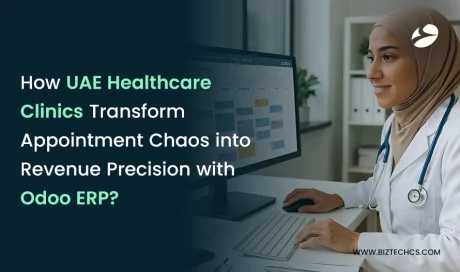 How UAE Healthcare Clinics Transform Appointment Chaos into Revenue Precision with Odoo ERP?