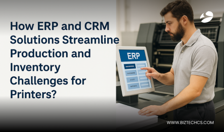 How ERP and CRM Solutions Streamline Production and Inventory Challenges for Printers?