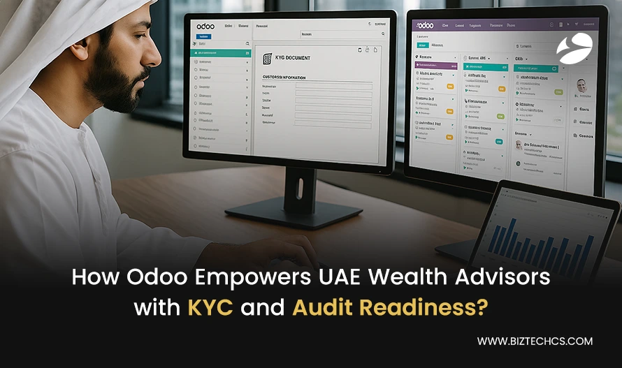 How Odoo Empowers UAE Wealth Advisors with KYC and Audit Readiness?